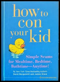 how to con your kid - Книги