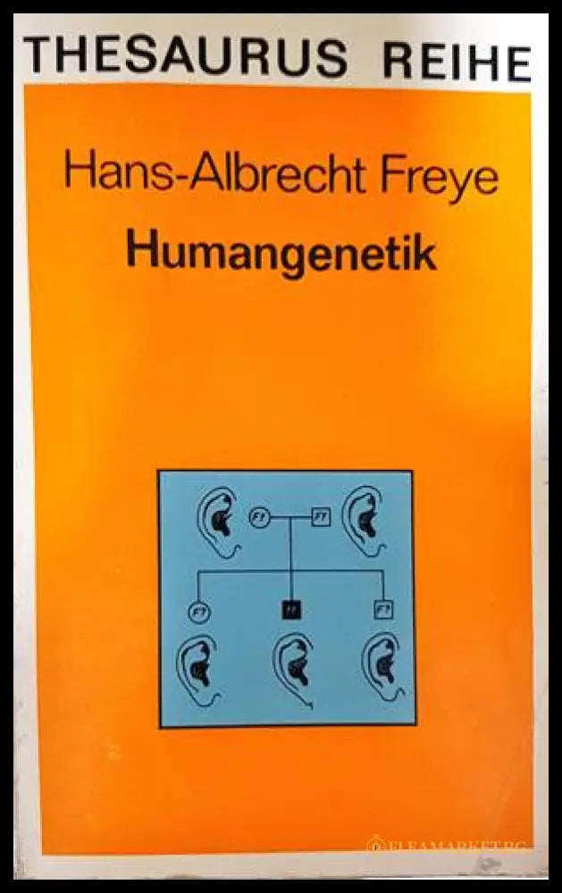 Humangenetik - Hans-Albrecht Freye