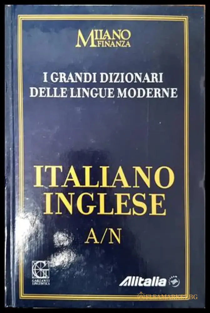 I Grandi Dizionari delle Lingue Moderne. Volume 3. Italiano/Inglese A/N - Книги