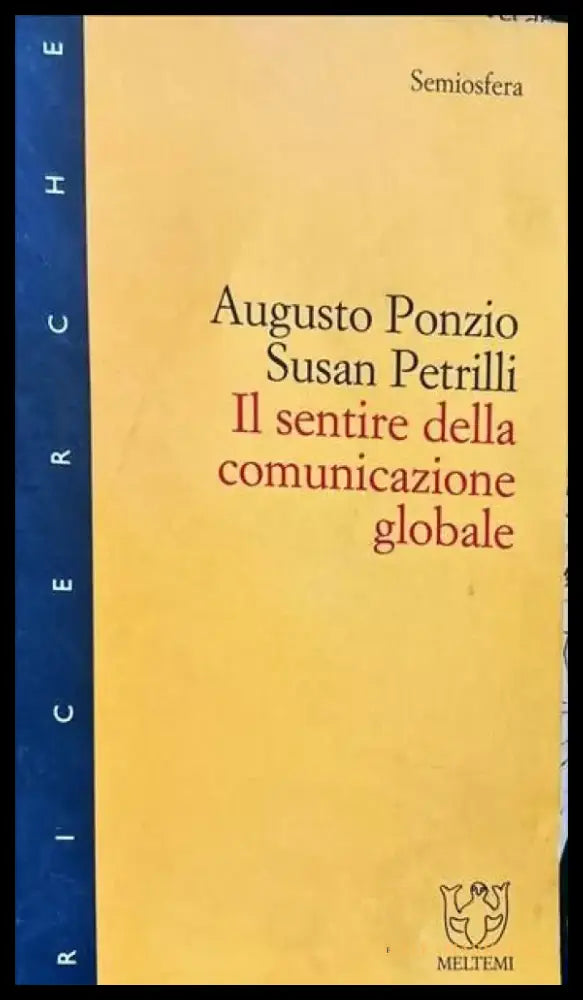 I1 sentire della comunicazione globale - Книги