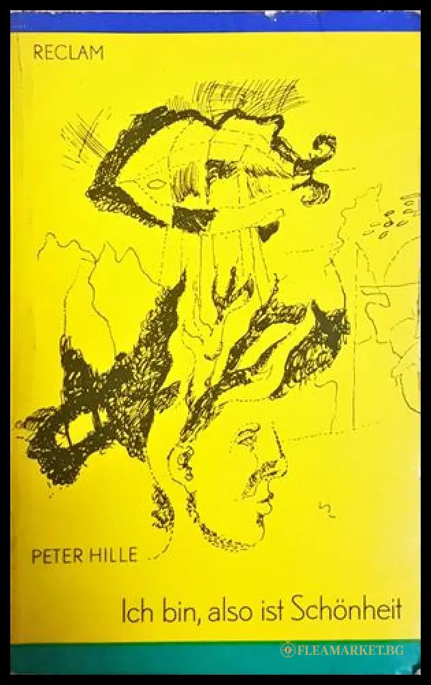 Ich bin, also ist Schönheit - Peter Hille