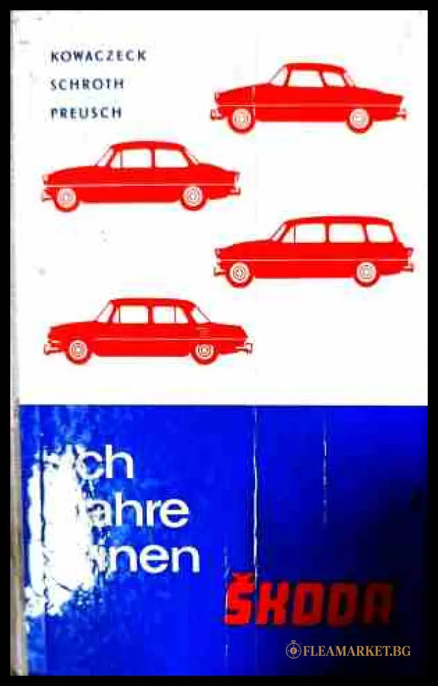 Ich fahre einen Skoda