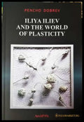 Iliya Iliev and the world of plasticity - Книга