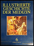 Illustrierte Geschichte der Medizin Band 6 – Andreas Verlag
