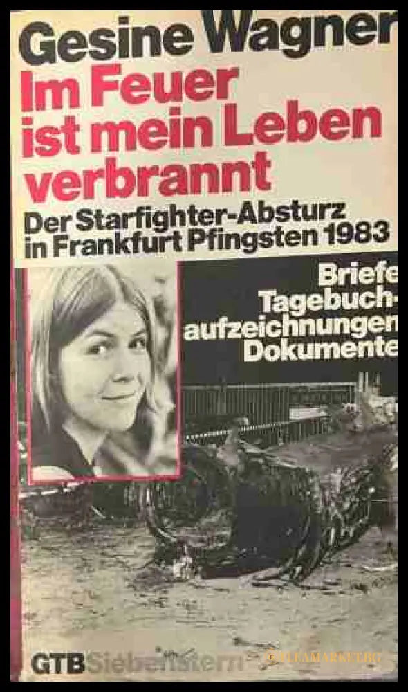 Im Feuer ist mein Leben verbrannt - Gesine Wagner