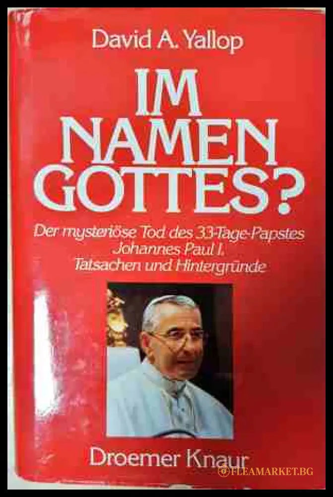 Im Namen Gottes? - David A. Yallop