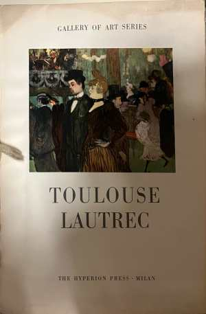 Toulouse Lautrec - Maximilien Gauthier - The Hyperion Press