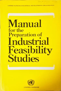 Manual for the Preparation of Industrial Feasibility Studies, UNIDO