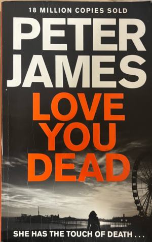 Cover of the book Love You Dead by Peter James