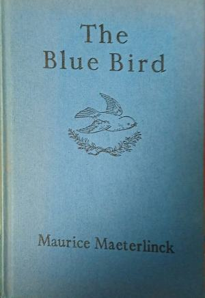 The Blue Bird – Maurice Maeterlinck, корица