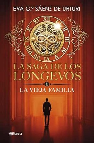 La saga de los longevos 1: La vieja familia – Eva García Sáenz de Urturi, корица