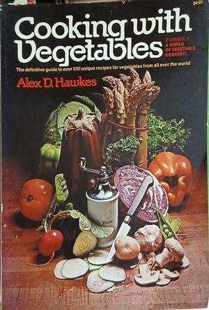 Cooking with Vegetables - Alex D. Hawkes - корица