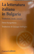 Корица на La letteratura italiana in Bulgaria. Traduzioni, mode, censura