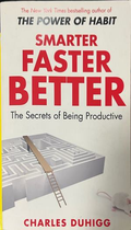 Smarter Faster Better: The Secrets of Being Productive – Charles Duhigg, корица