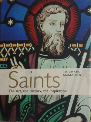 Корица на Saints: The Art, the History, the Inspiration