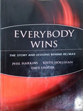 Everybody Wins: The Story and Lessons Behind RE/MAX, Harkins, Hollihan, Liniger