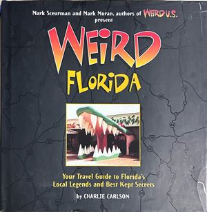 Weird Florida - Charlie Carlson