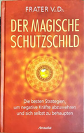 Der magische Schutzschild - Frater V.D.