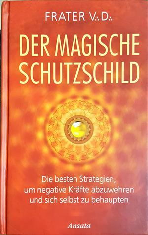 Der magische Schutzschild - Frater V.D.