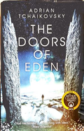 The Doors of Eden - Adrian Tchaikovsky