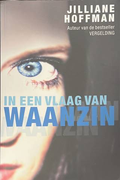 In een vlaag van waanzin - Jilliane Hoffman