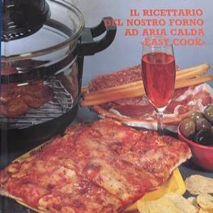 Il ricettario del nostro forno ad aria calda