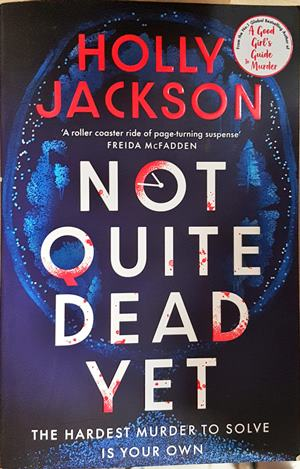 Not Quite Dead Yet - Holly Jackson