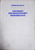Grundriss der medizinischen Mikrobiologie - Köhler, Mochmann - корица