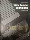 Корица на View Camera Technique от Leslie Stroebel