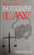 The Focal Guide to Photography and the Law – Adrian Berkeley, корица