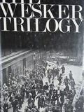 The Wesker trilogy – Arnold Wesker