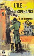 L'Île d'espérance - E. M. Remarque