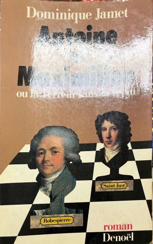 Antoine et Maximilien ou la Terreur sans la vertu (332410262020) - Dominique Jamet