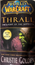 World of Warcraft: Thrall - Twilight of the Aspects — Christie Golden