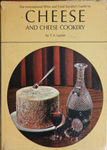 The International Wine and Food Society's Guide to Cheese and Cheese Cookery – T. A. Layton, 1973