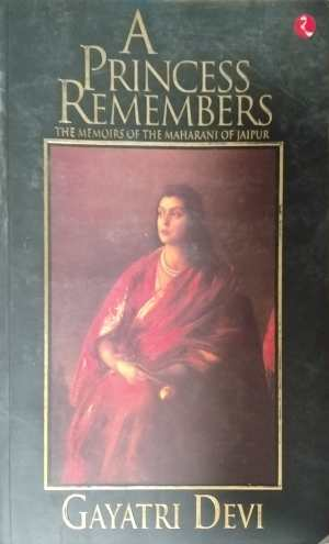 A Princess Remembers - Gayatri Devi