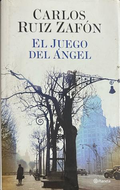 El juego del Angel, Carlos Ruiz Zafón