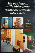 En couleur... mille idées pour rendre accueillante votre entrée - Jean-Bernard Leroy