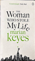 The Woman Who Stole My Life – Marian Keyes