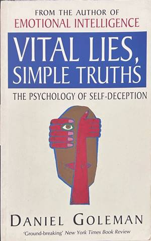 Vital Lies, Simple Truths - Daniel Goleman