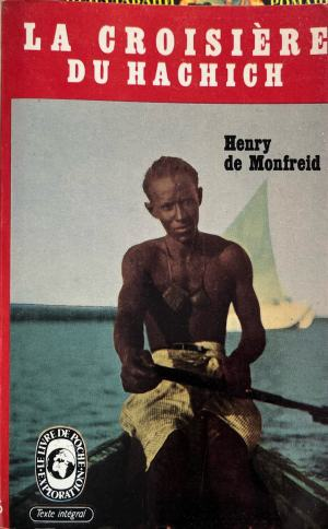 La Croisière du hachich – Henry De Monfreid