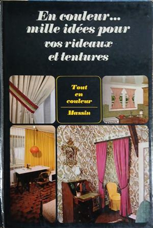 En couleur... mille idées pour vos rideaux et tentures - Jean-Bernard Leroy