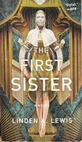 Корица на The First Sister от Linden A. Lewis