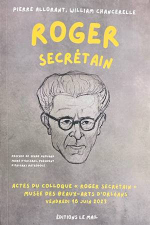 Roger Secretain - Pierre Allorant, William Chancerelle