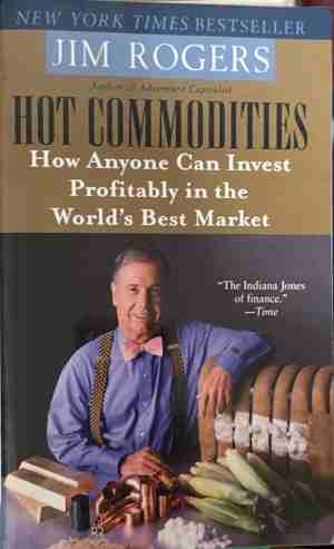 Hot Commodities - Jim Rogers