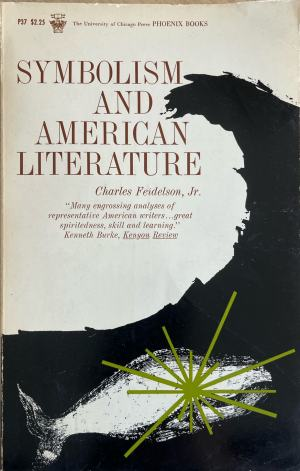 Symbolism and American Literature (332410261719) - Charles Feidelson, Jr