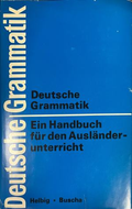 Deutsche Grammatik: Ein Handbuch für den Ausländerunterricht – корица