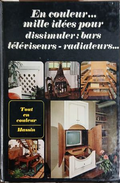 En couleur... mille idées pour dissimuler bars téléviseurs radiateurs - Jean-Bernard Leroy
