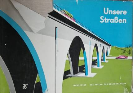 Unsere Straßen - Transpress VEB Verlag 1970