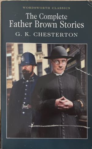 The Complete Father Brown Stories - G. K. Chesterton